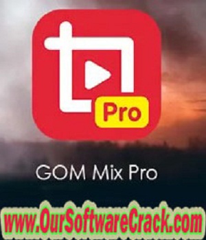 GOM Mix Pro 2.0.5.4.0 PC Software