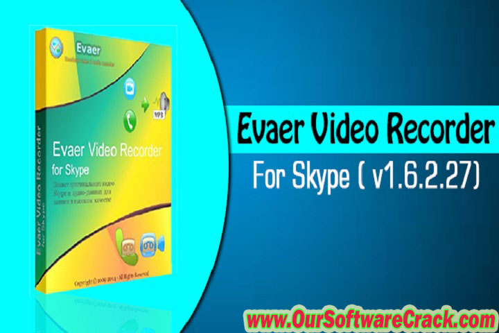 Evaer Video Recorder for Skype 2.3.8.21 PC Software with patch