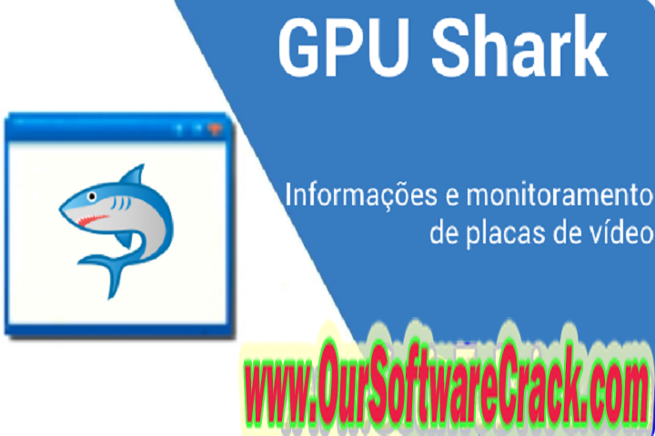 GPU Shark 0.29.4.0 PC Software with crack