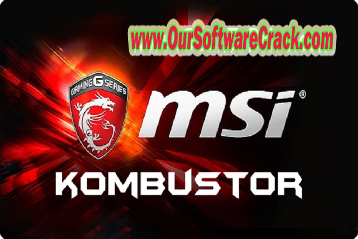MSI Kombustor 2023 4.1.25.0 PC Software with patch