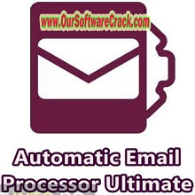 Automatic Email Processor Ultimate 3.0.25 PC Software