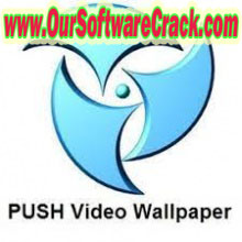 PUSH Video Wallpaper and Video Screensaver v4.36 PC Software