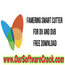 FameRing Smart Cutter for DV and DVB v1.11.2 PC Software